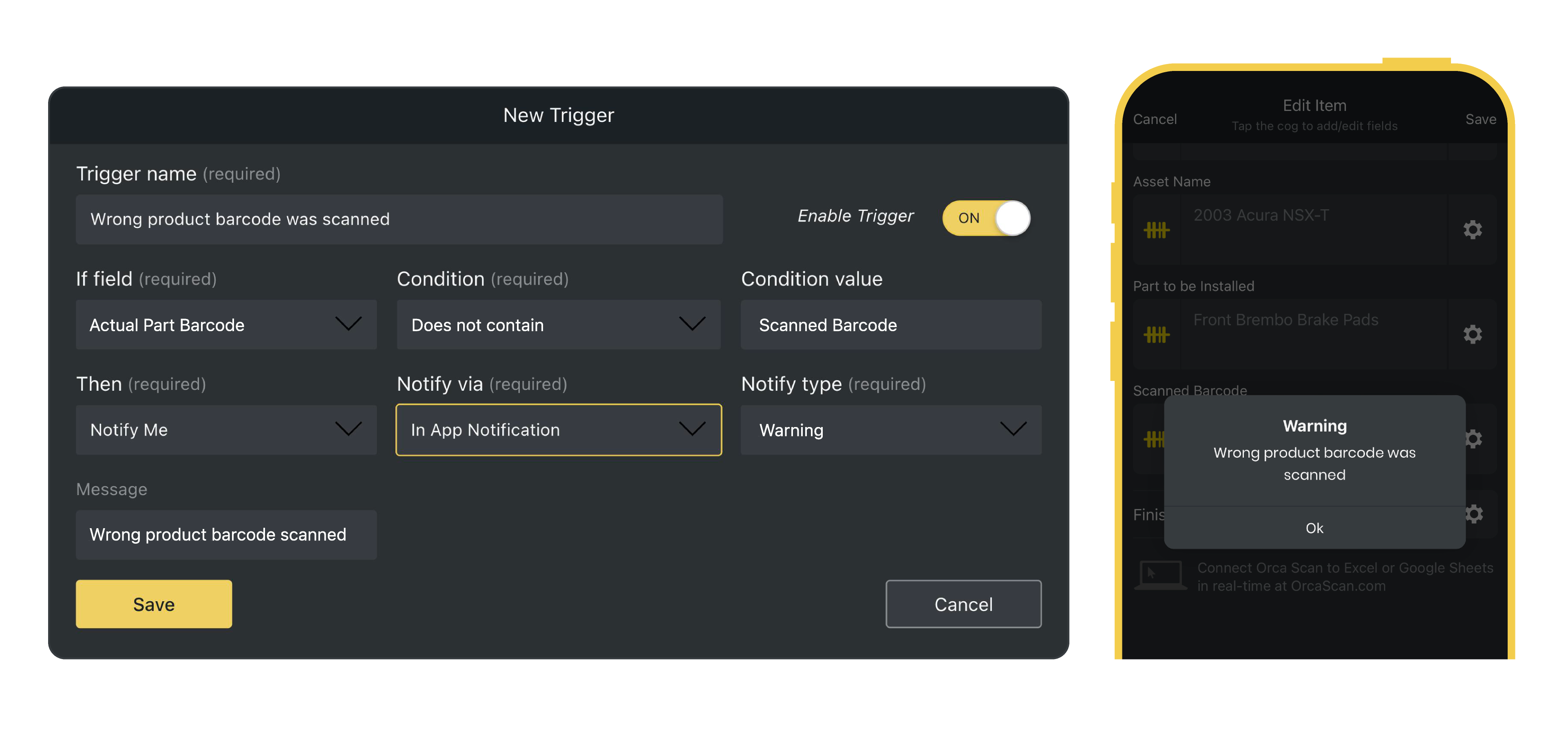 Create a trigger using these conditions to set up alerts when a scanned barcode doesn't match the one in your system.